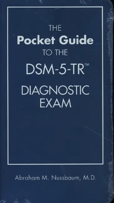 Cover: 9781615373574 | Pocket Guide to the DSM-5-TR Diagnostic Exam | Abraham M. Nussbaum