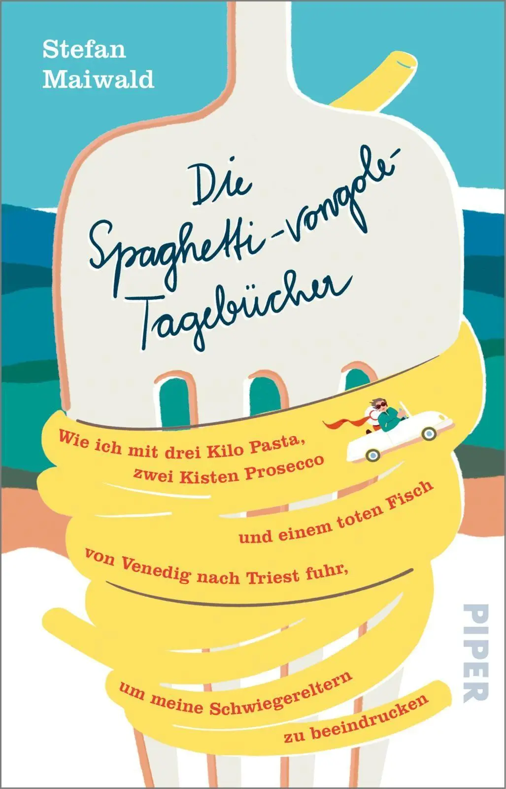 Cover: 9783492323574 | Die Spaghetti-vongole-Tagebücher | Stefan Maiwald | Taschenbuch | 2026