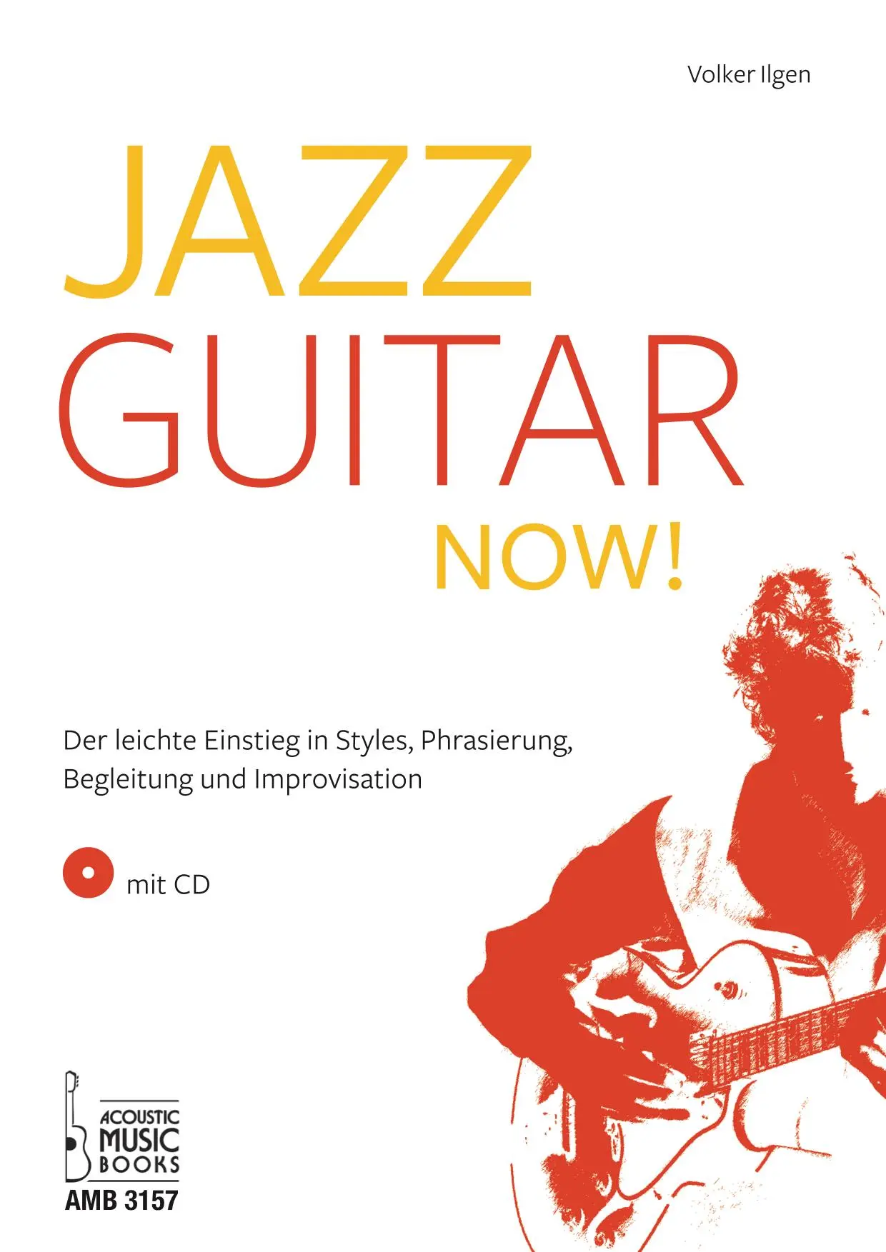 Cover: 9783869473574 | Jazz Guitar now! Mit CD | Volker Ilgen | Taschenbuch | 104 S. | 2017