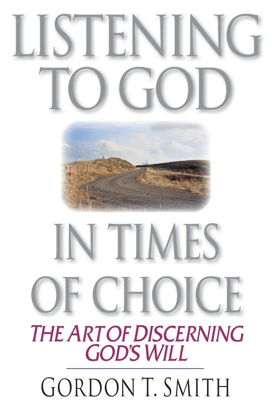 Cover: 9780830813674 | Listening to God in Times of Choice | The Art of Discerning God's Will