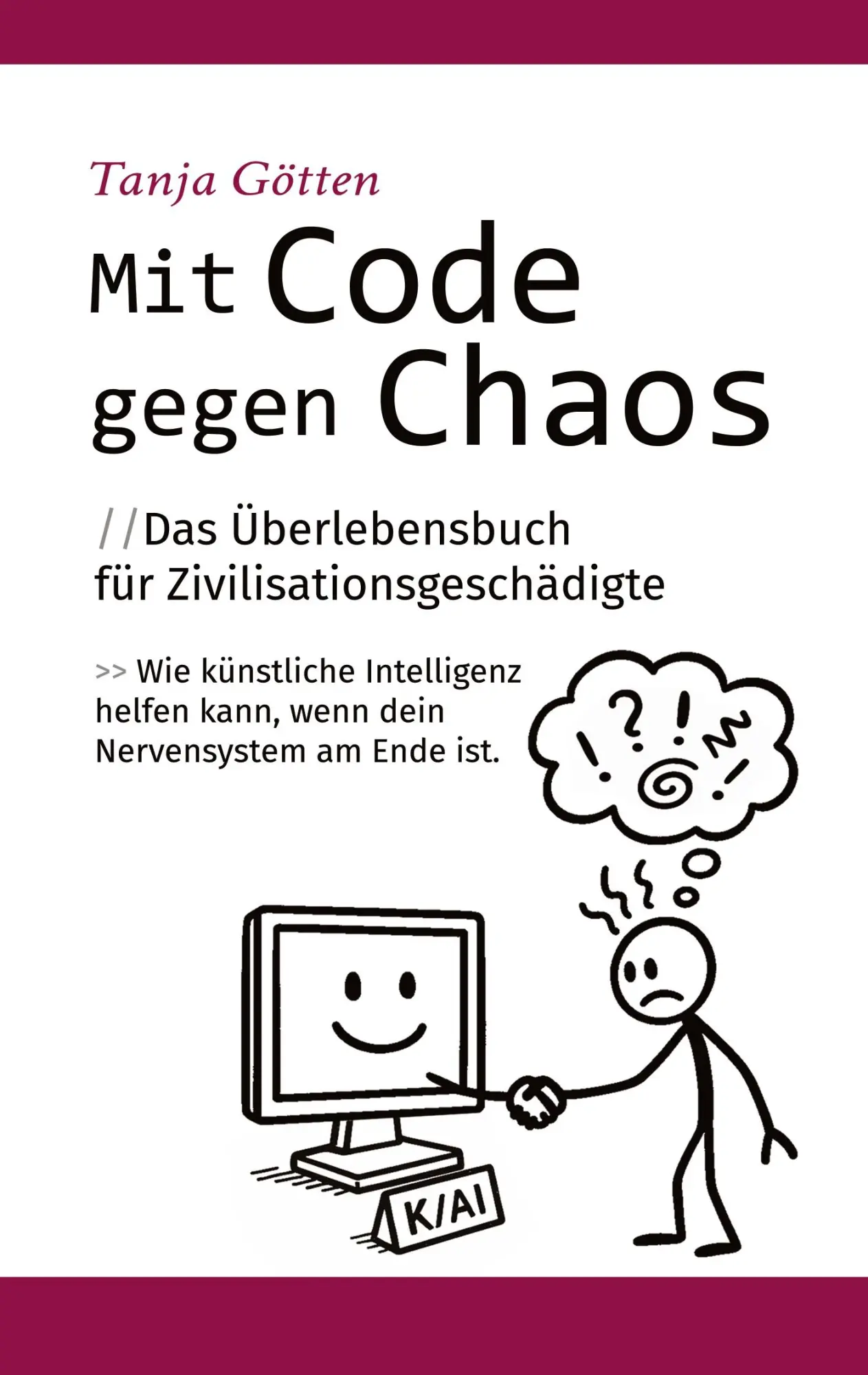 Cover: 9783384643674 | Mit Code gegen Chaos - Das Überlebensbuch für...