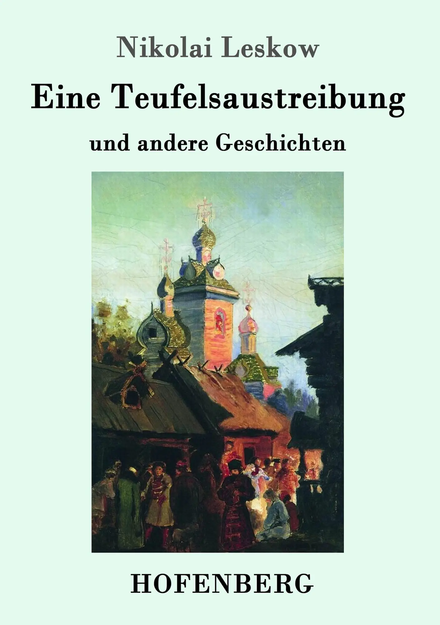 Cover: 9783743703674 | Eine Teufelsaustreibung | und andere Geschichten | Nikolai Leskow