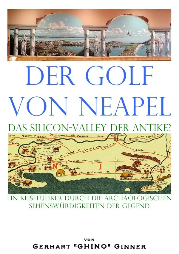 Cover: 9783745093674 | der Golf von Neapel, das Silicon-Valley der Antike? | Gerhart Ginner