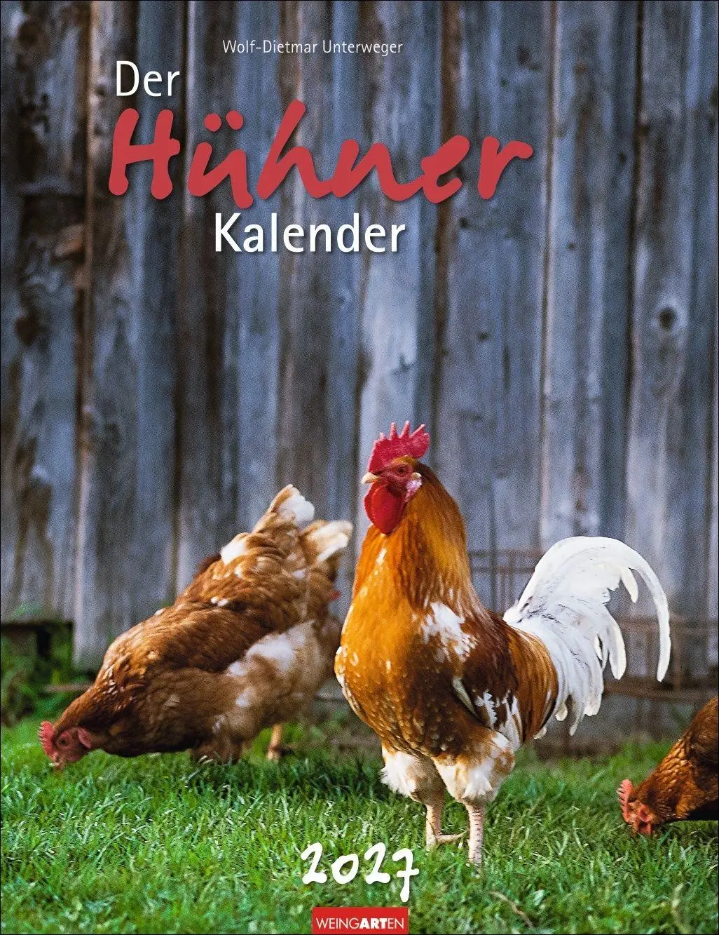 Cover: 9783839903674 | Der Hühnerkalender 2027 | Wolf-Dietmar Unterweger | Kalender | 14 S.