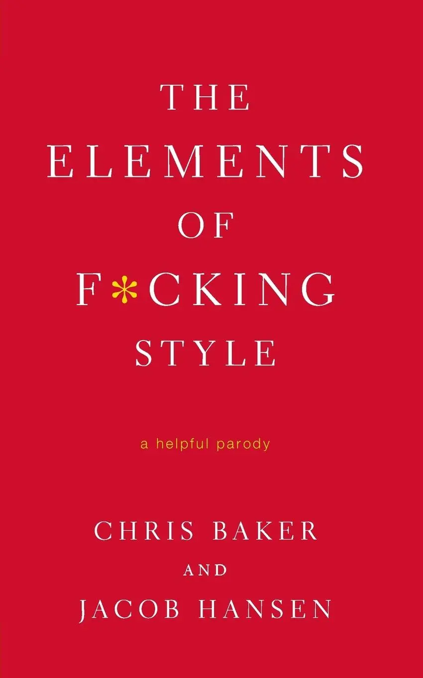 Cover: 9780312583774 | Elements of F*cking Style | Chris Baker | Taschenbuch | Englisch