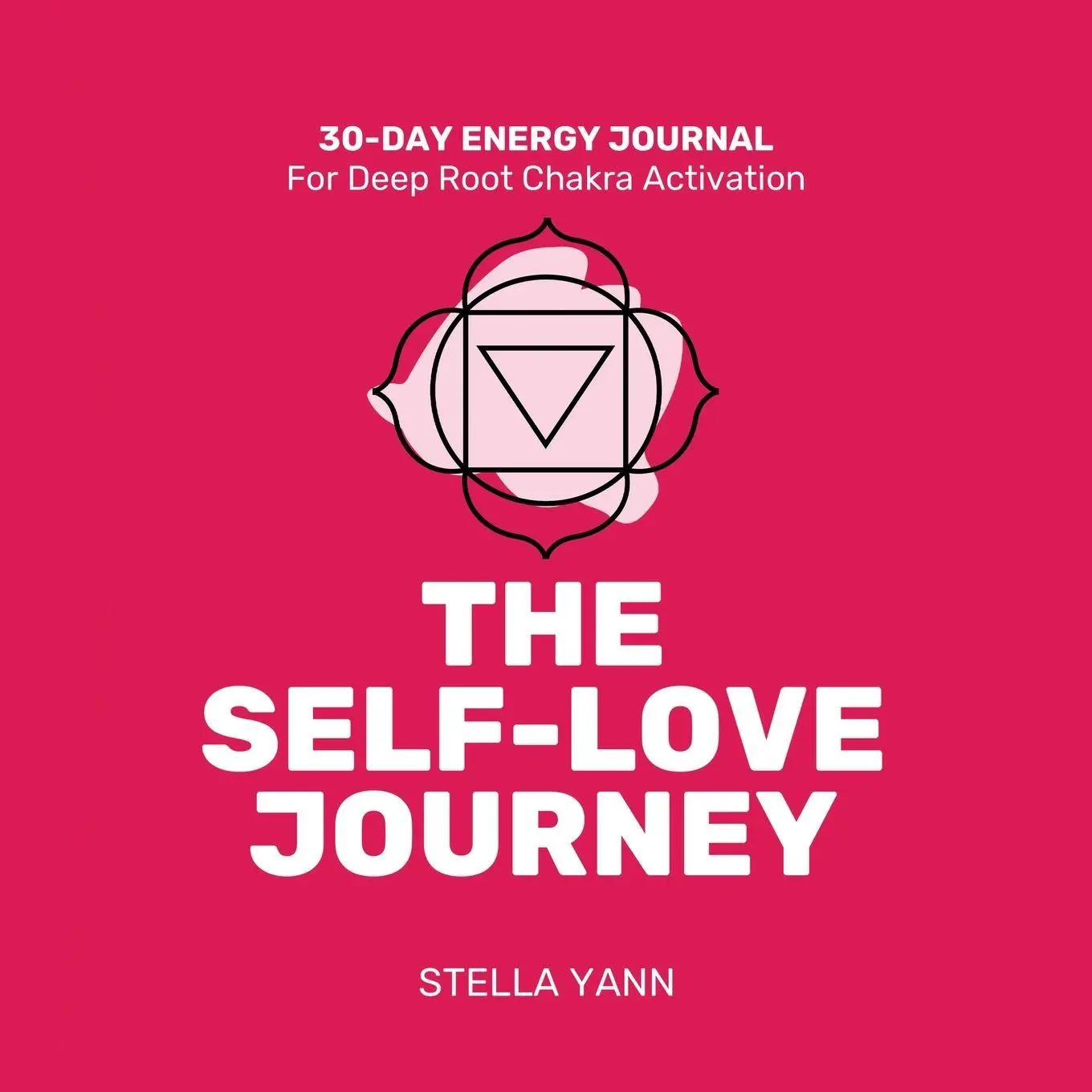 Cover: 9781068573774 | THE SELF-LOVE JOURNEY | 30-Day Energy Journal - Root Chakra Activation