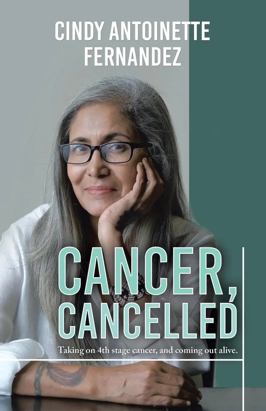 Cover: 9781543773774 | Cancer, Cancelled | Taking on 4th stage cancer, and coming out alive.