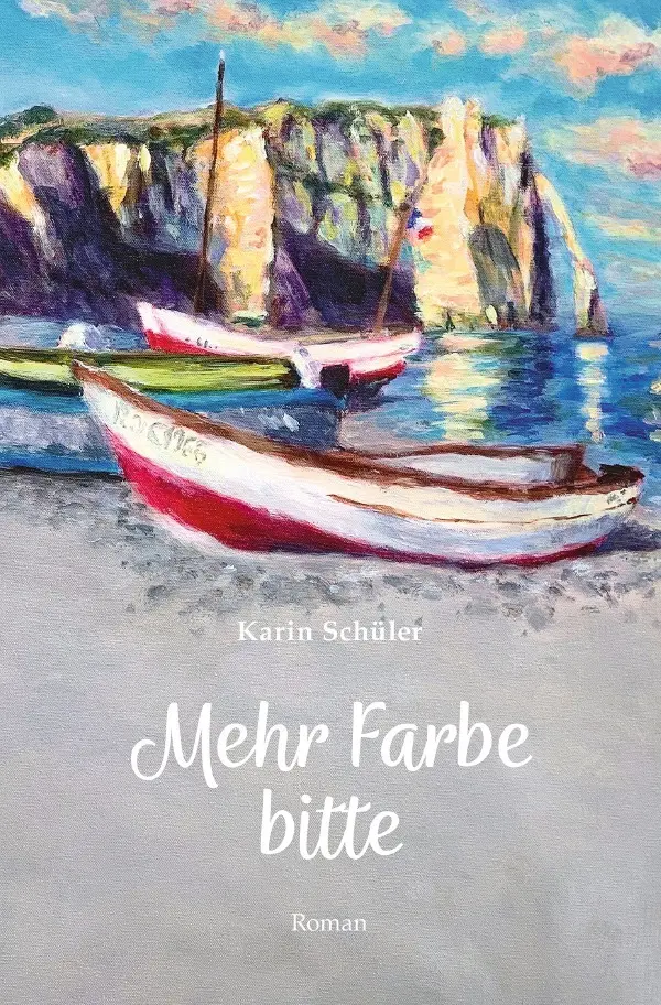 Cover: 9783818723774 | Mehr Farbe bitte | DE | Karin Schüler | Taschenbuch | 508 S. | Deutsch