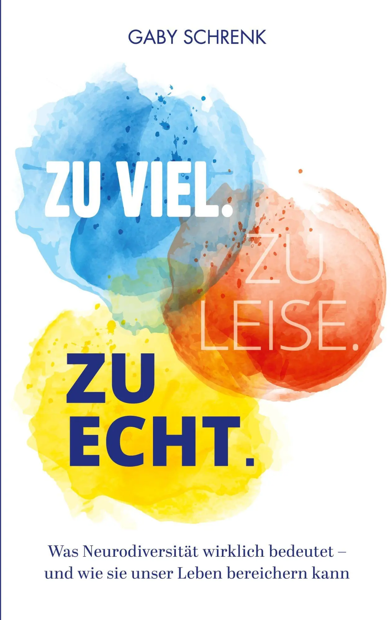 Cover: 9783819263774 | Zu viel. Zu leise. Zu echt. | Gaby Schrenk | Taschenbuch | 234 S.