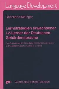 Lernstrategien Erwachsener L2-Lerner der Deutschen Gebärdensprache