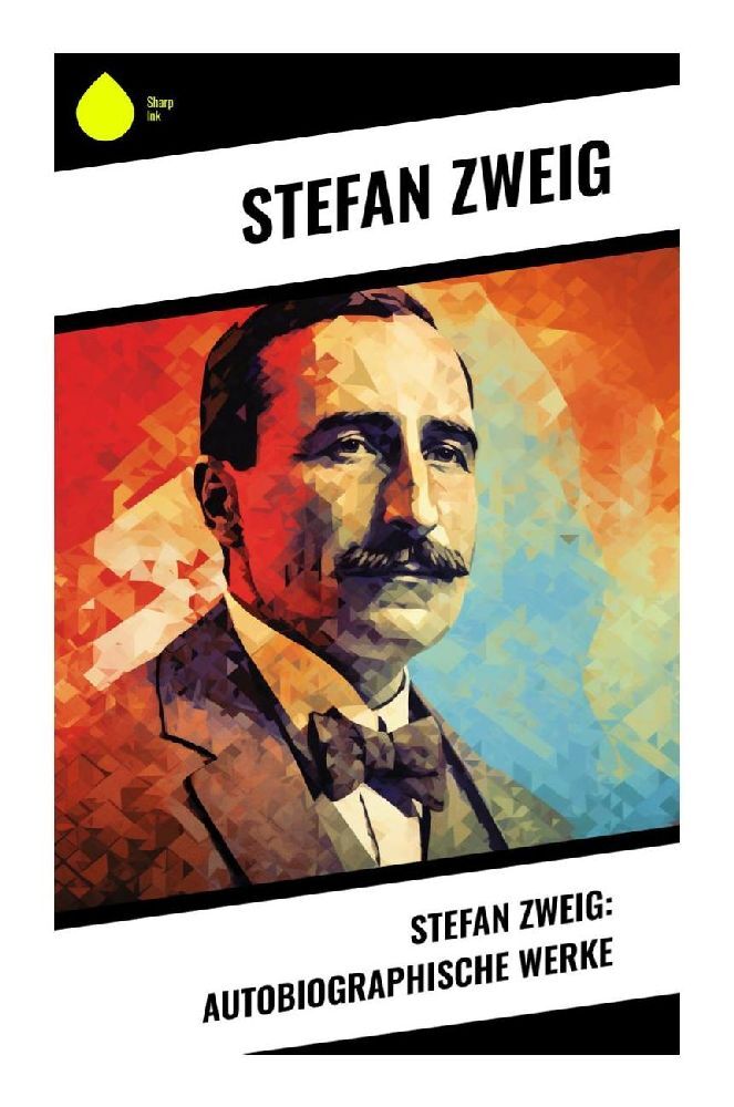 Cover: 9788028343774 | Stefan Zweig: Autobiographische Werke | Stefan Zweig | Taschenbuch