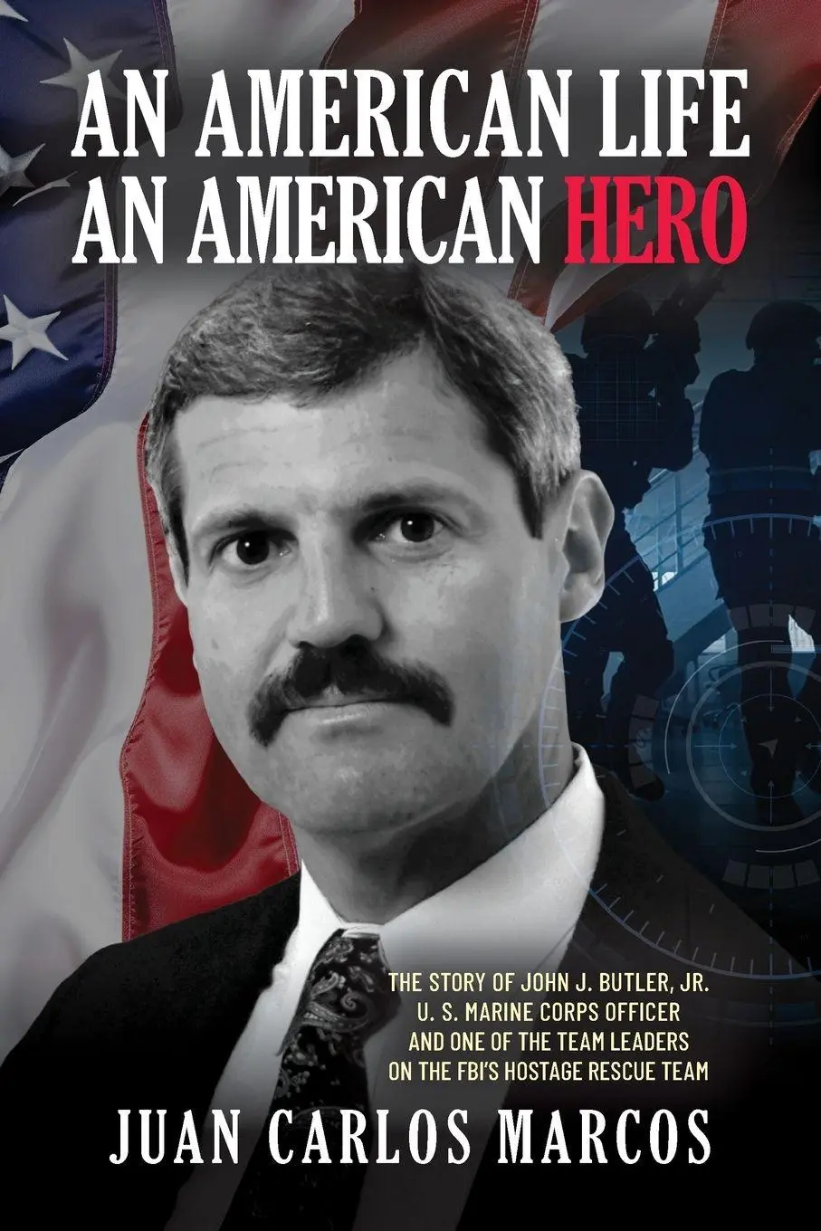 Cover: 9780996083874 | An American Life, An American Hero | Juan Carlos Marcos | Taschenbuch