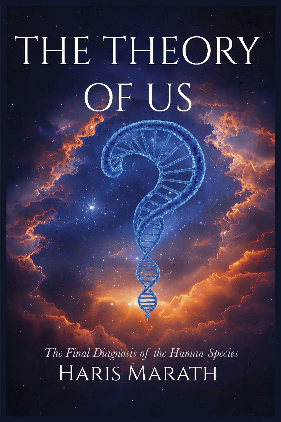 Cover: 9781036953874 | The Theory Of Us | The Final Diagnosis of the Human Species | Marath