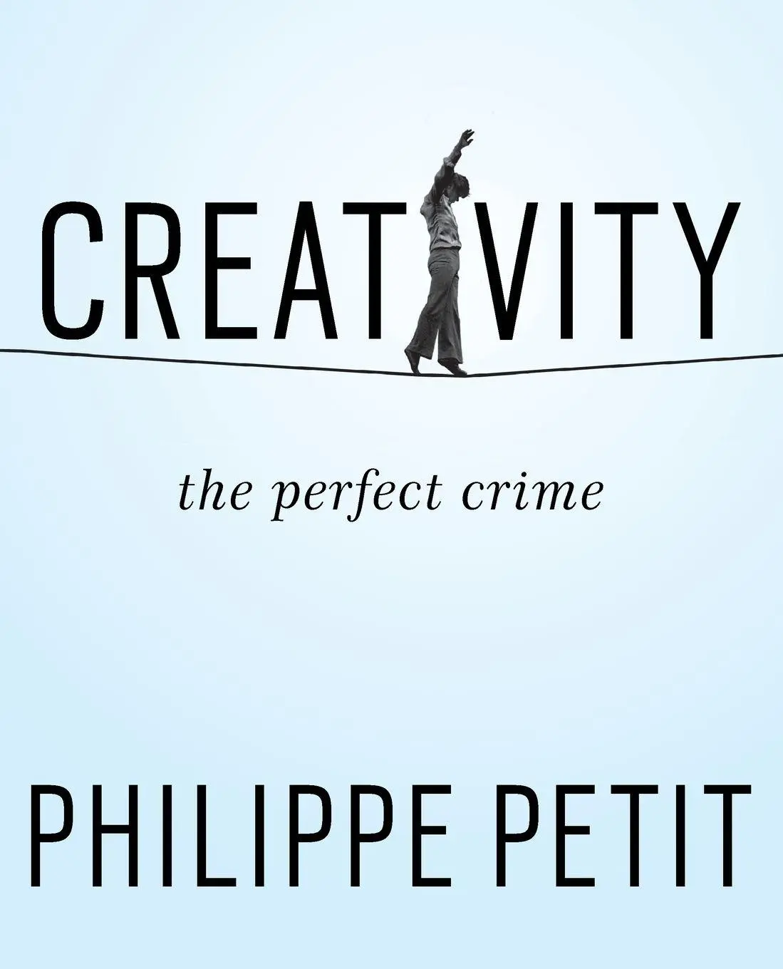 Cover: 9781594633874 | Creativity | The Perfect Crime | Philippe Petit | Taschenbuch | 2015