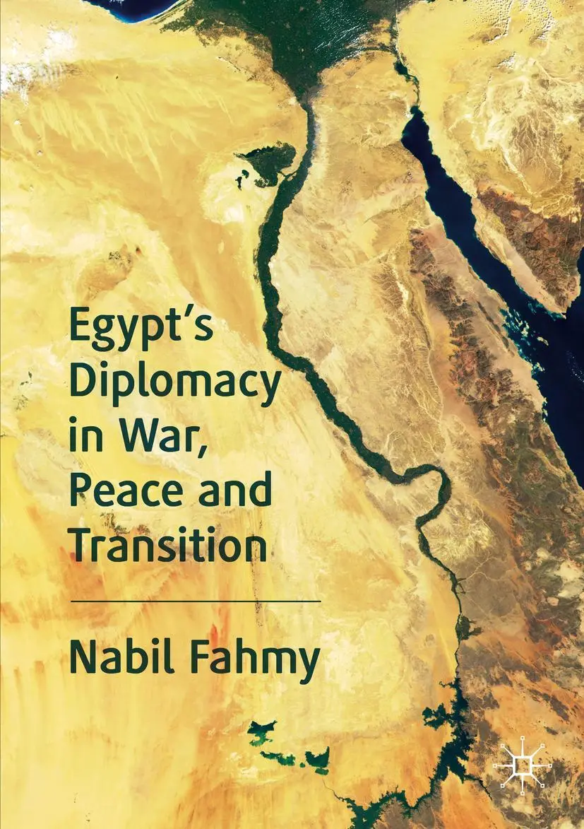 Cover: 9783030263874 | Egypt's Diplomacy in War, Peace and Transition | Nabil Fahmy | Buch
