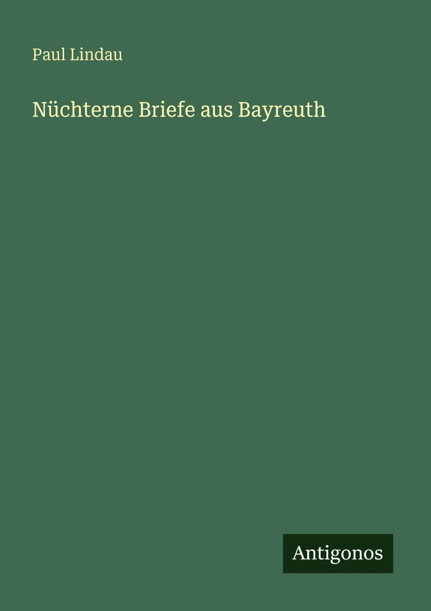 Nüchterne Briefe aus Bayreuth