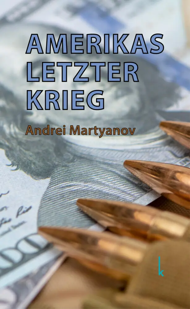 Cover: 9783944203874 | Amerikas letzter Krieg | Andrei Martyanov | Taschenbuch | Deutsch