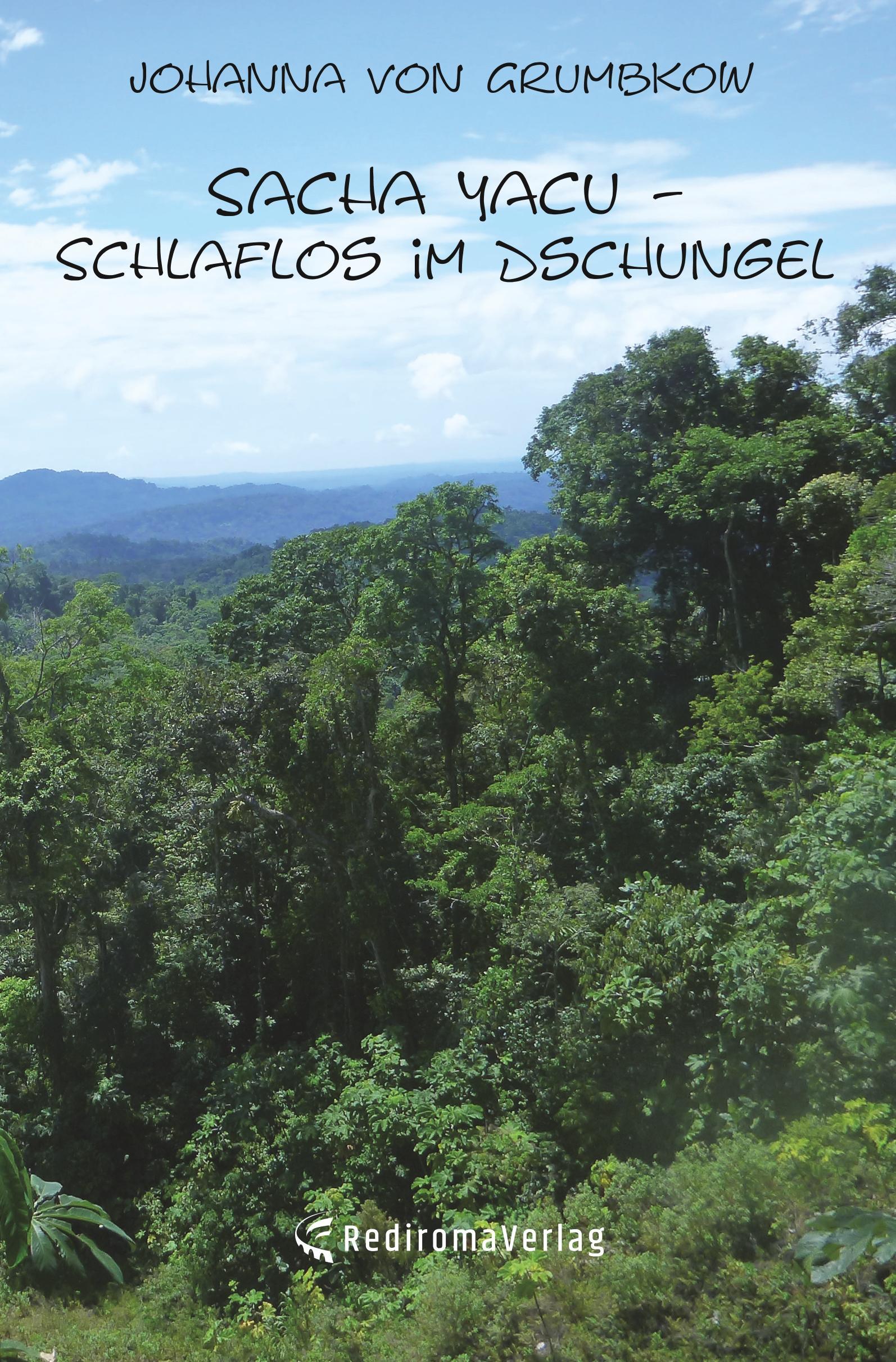 Cover: 9783961033874 | Sacha Yacu  Schlaflos im Dschungel | Johanna von Grumbkow | Buch