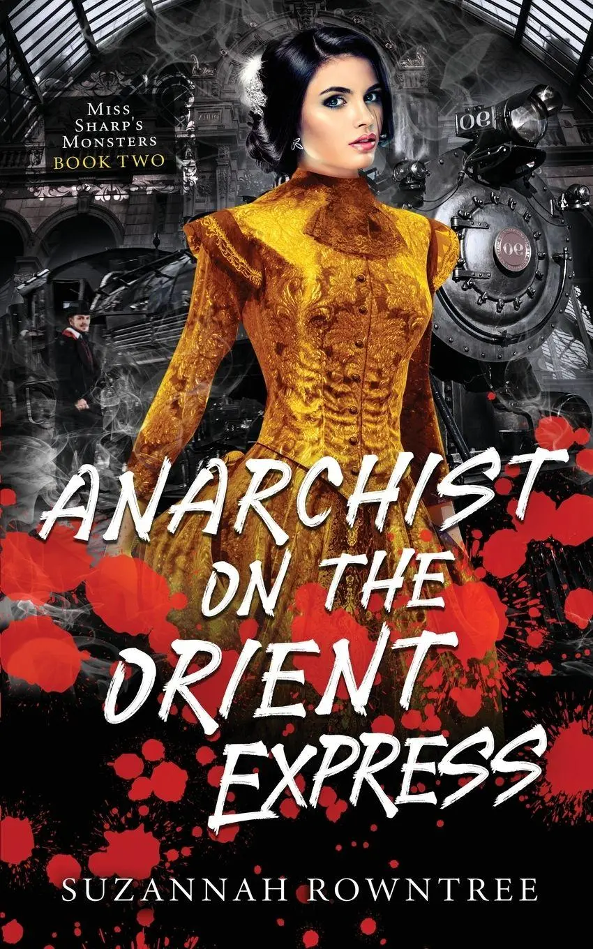 Cover: 9780994233974 | Anarchist on the Orient Express | Suzannah Rowntree | Taschenbuch