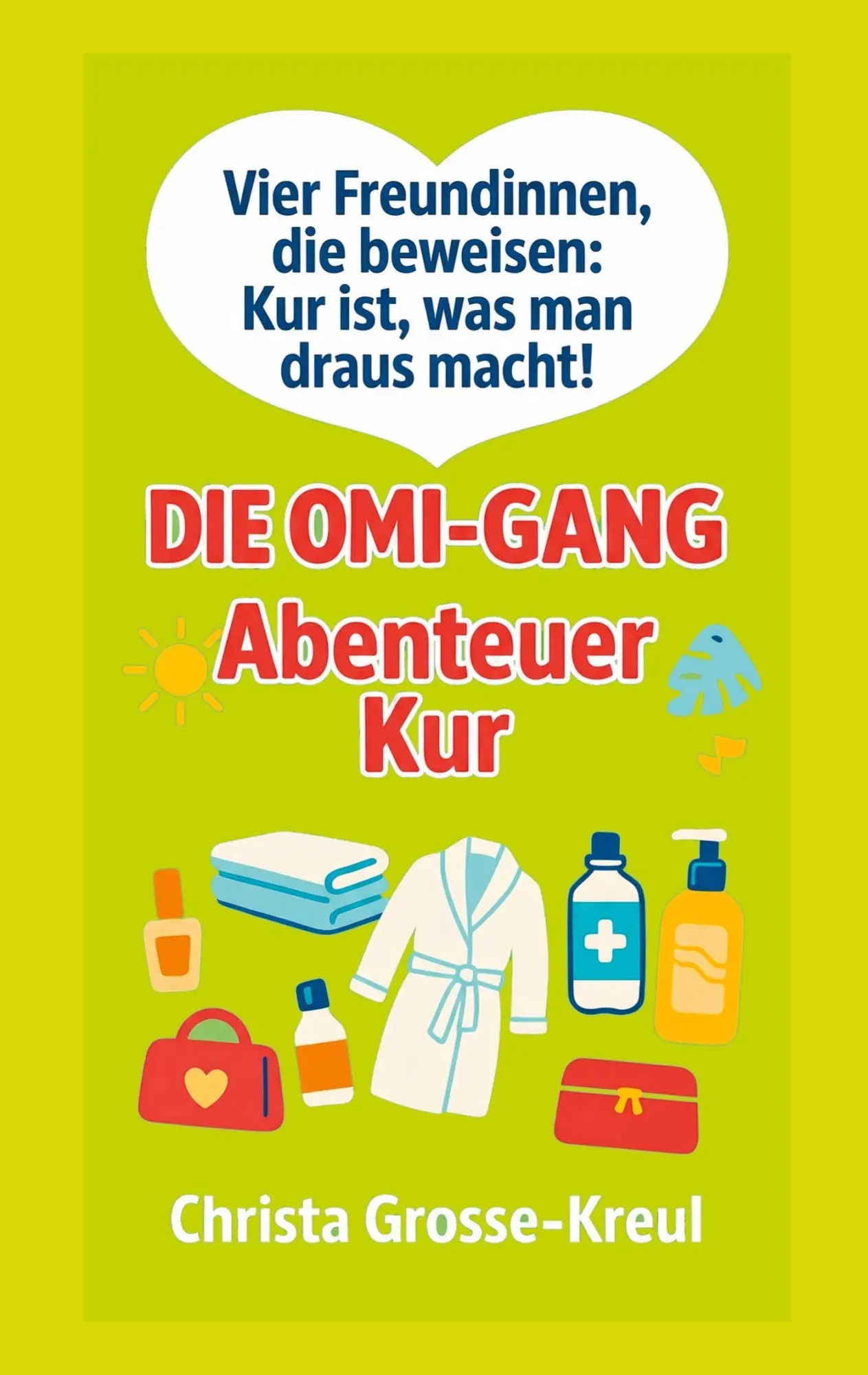 Cover: 9783695193974 | Die Omi-Gang Abenteuer Kur | Christa Grosse-Kreul | Taschenbuch | 2026