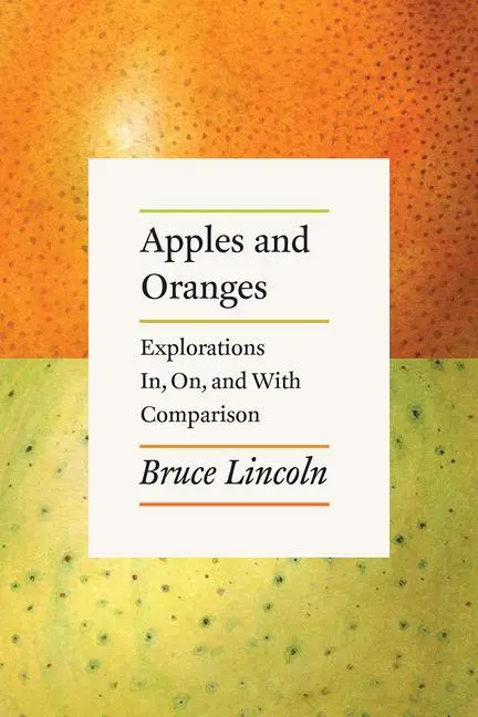 Cover: 9780226564074 | Apples and Oranges | Explorations In, On, and with Comparison | Buch