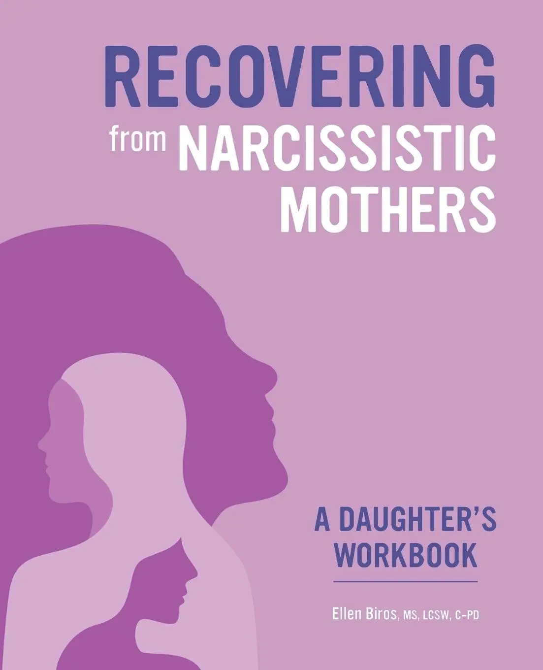Cover: 9781638784074 | Recovering from Narcissistic Mothers | A Daughter's Workbook | Biros