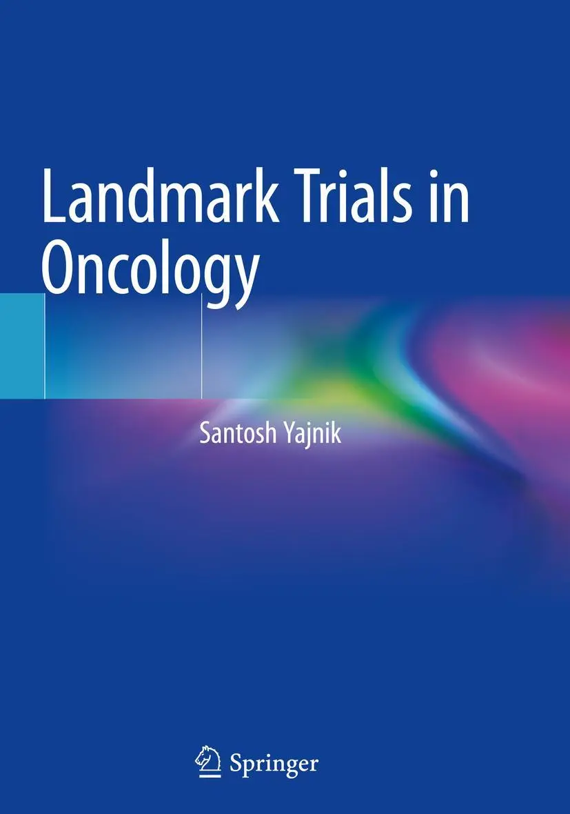 Cover: 9783030144074 | Landmark Trials in Oncology | Santosh Yajnik | Taschenbuch | ix | 2020