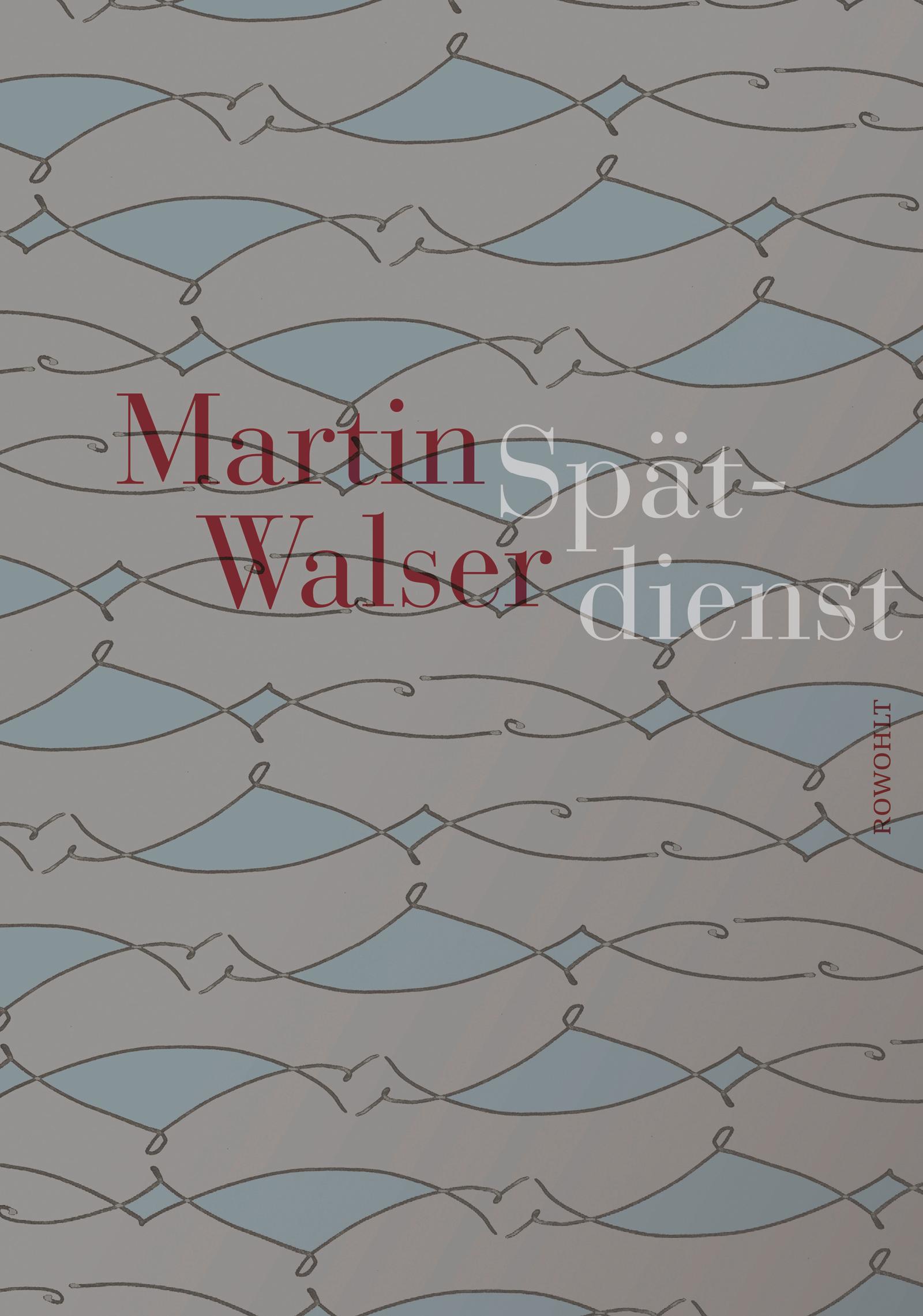 Cover: 9783498074074 | Spätdienst | Bekenntnis und Stimmung | Martin Walser | Buch | 208 S.