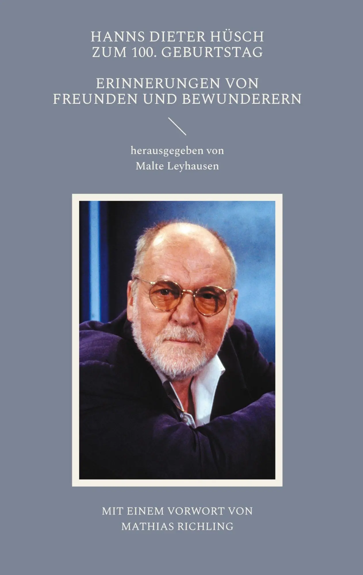 Cover: 9783758374074 | Hanns Dieter Hüsch zum 100. Geburtstag | Malte Leyhausen | Buch | 2025