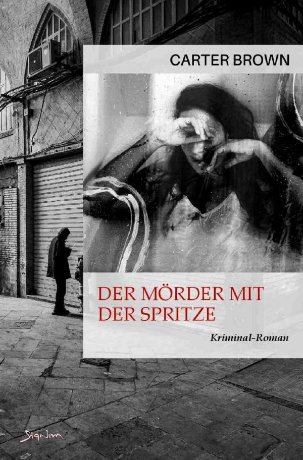 Cover: 9783819064074 | Der Mörder mit der Spritze | Der Crime-Noir-Klassiker! | Carter Brown