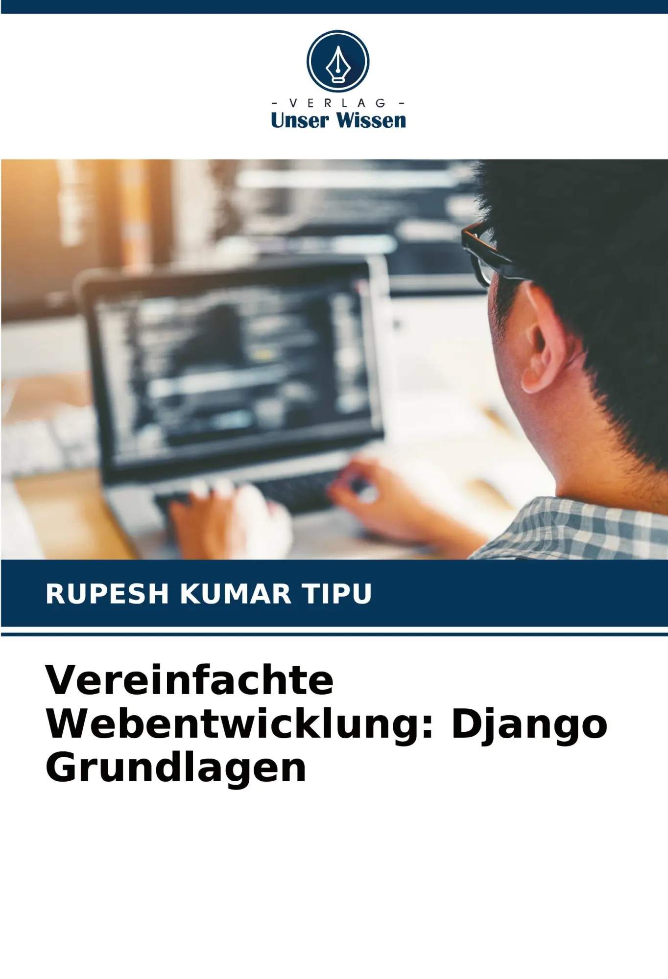Cover: 9786208074074 | Vereinfachte Webentwicklung: Django Grundlagen | Rupesh Kumar Tipu