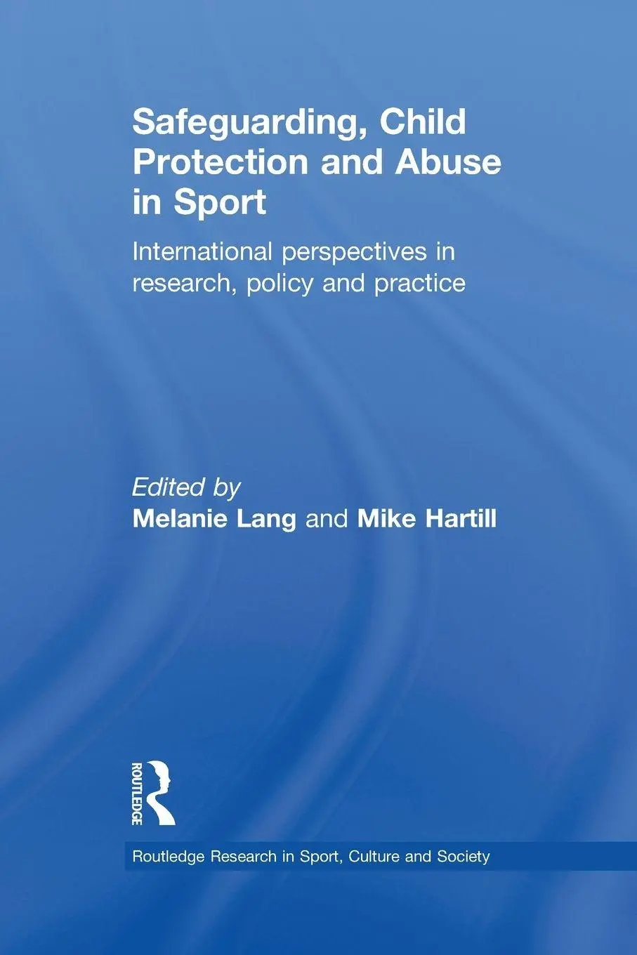 Cover: 9781138654174 | Safeguarding, Child Protection and Abuse in Sport | Lang (u. a.)