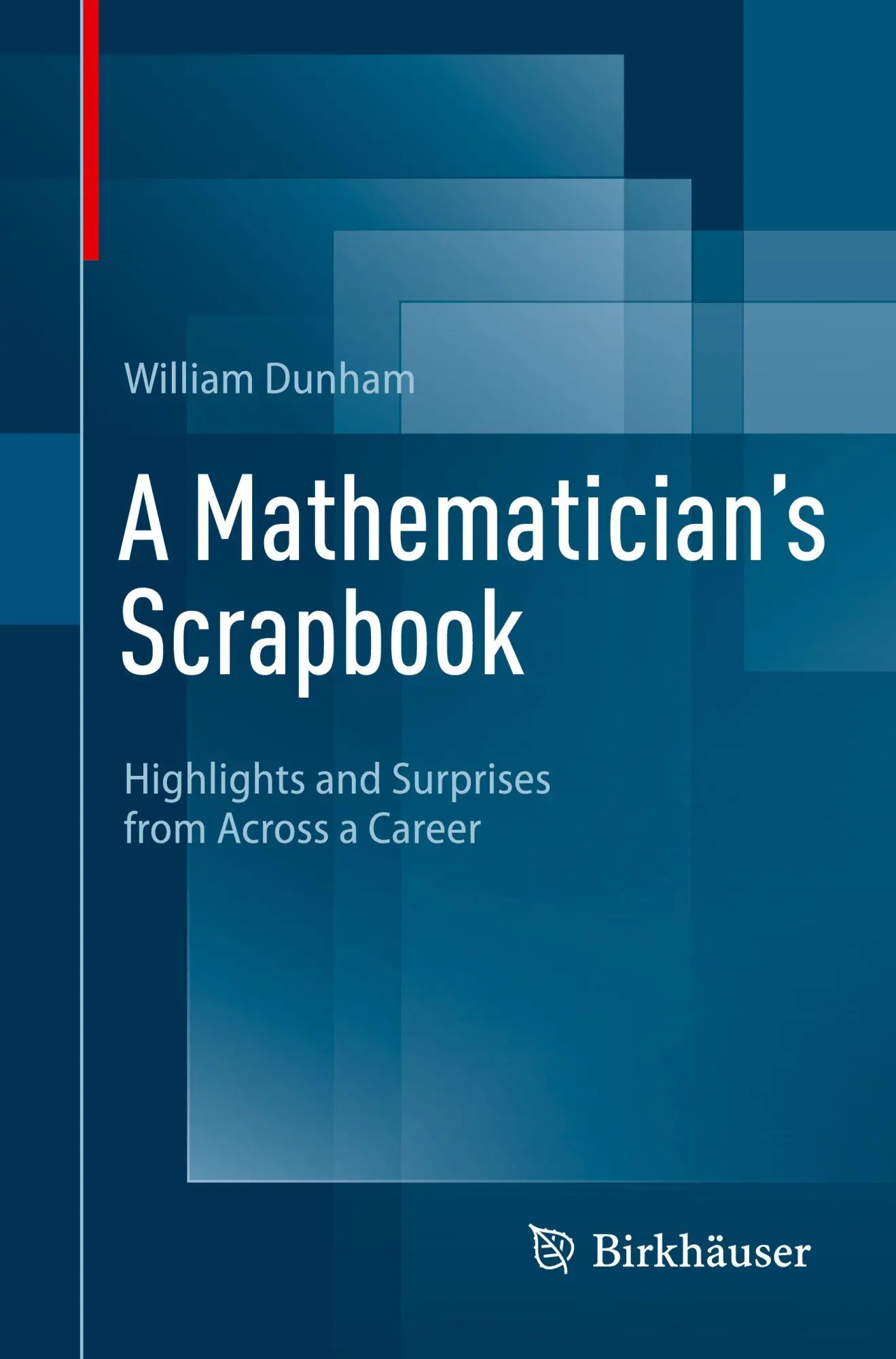 Cover: 9783031814174 | A Mathematician's Scrapbook | William Dunham | Taschenbuch | xiv