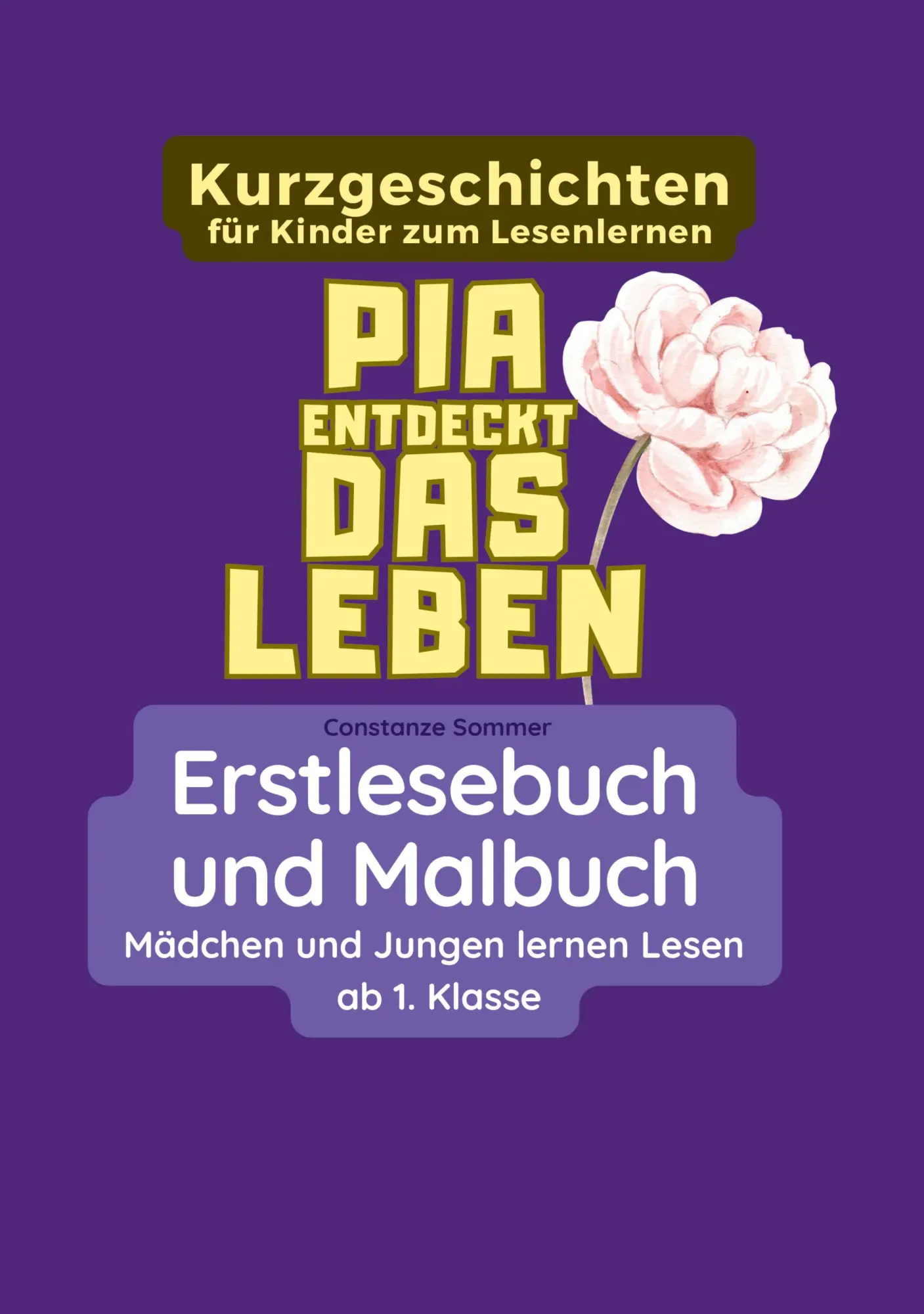 Cover: 9783759284174 | Pia entdeckt das Leben - Erstlesebuch und Malbuch für Mädchen und...