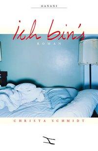 Cover: 9783944174174 | Ich bin's | Roman | Christa Schmidt | Taschenbuch | Deutsch | 2013