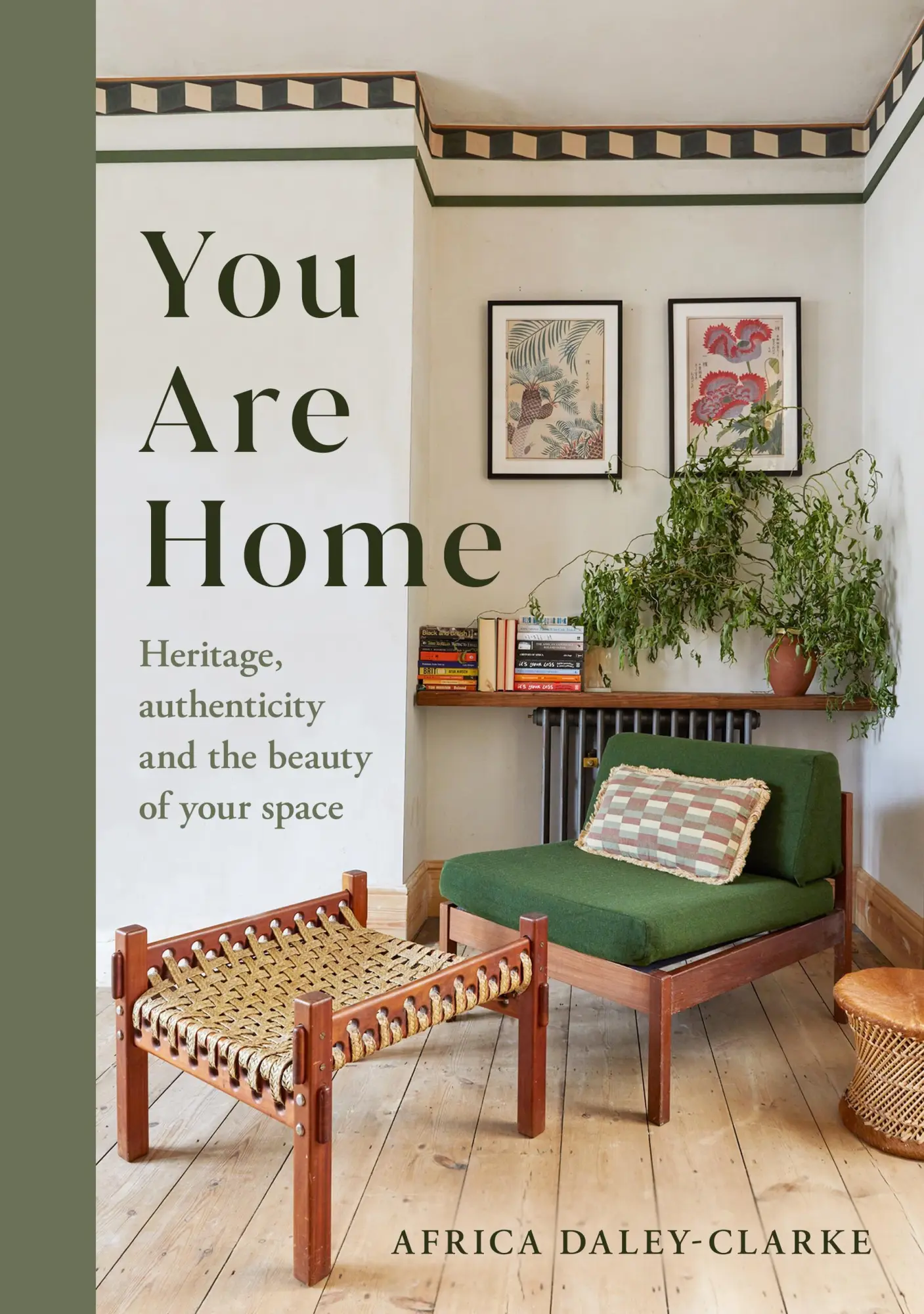 Cover: 9781398714274 | You Are Home | Heritage, Authenticity, and the Beauty of Your Space