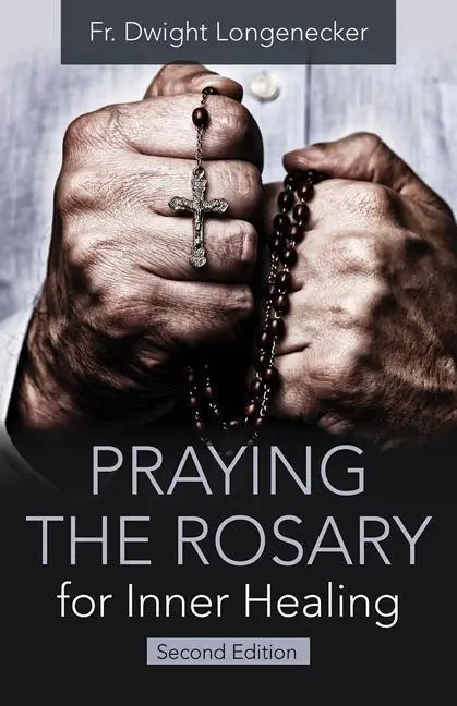 Cover: 9781681924274 | Praying the Rosary for Inner Healing, Second Edition | Longenecker