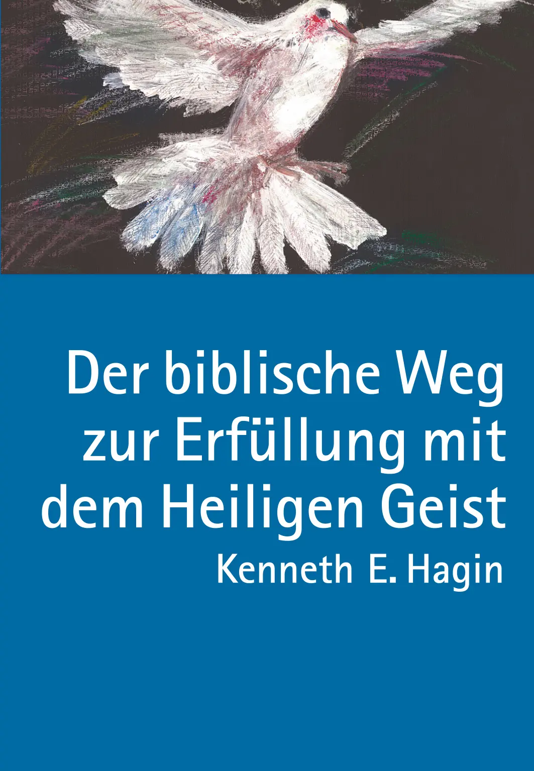 Cover: 9783924054274 | Der biblische Weg zur Erfüllung mit dem Heiligen Geist | Hagin | Buch