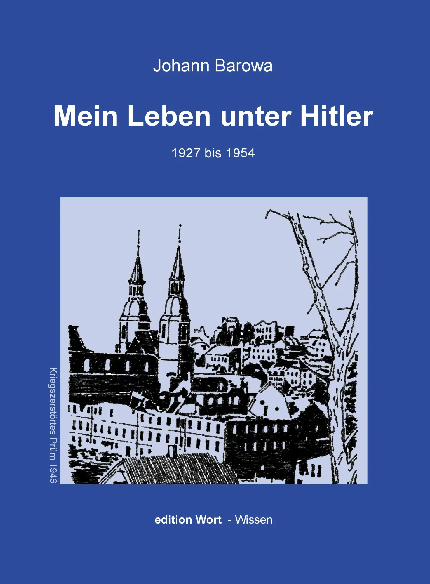 Cover: 9783936554274 | Mein Leben unter Hitler | 1927 bis 1954 | Johann Barowa | Taschenbuch