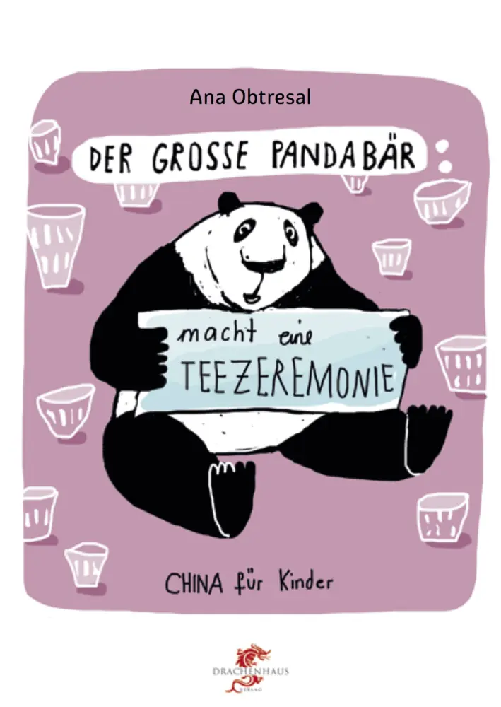 Cover: 9783943314274 | Der große Panda macht eine Teezeremonie | Dtsch.-Chines. | Buch | 2016