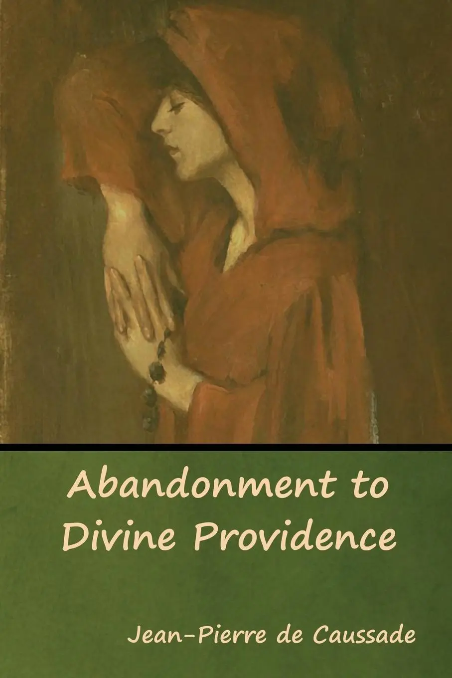 Cover: 9781618954374 | Abandonment to Divine Providence | Jean-Pierre De Caussade | Buch