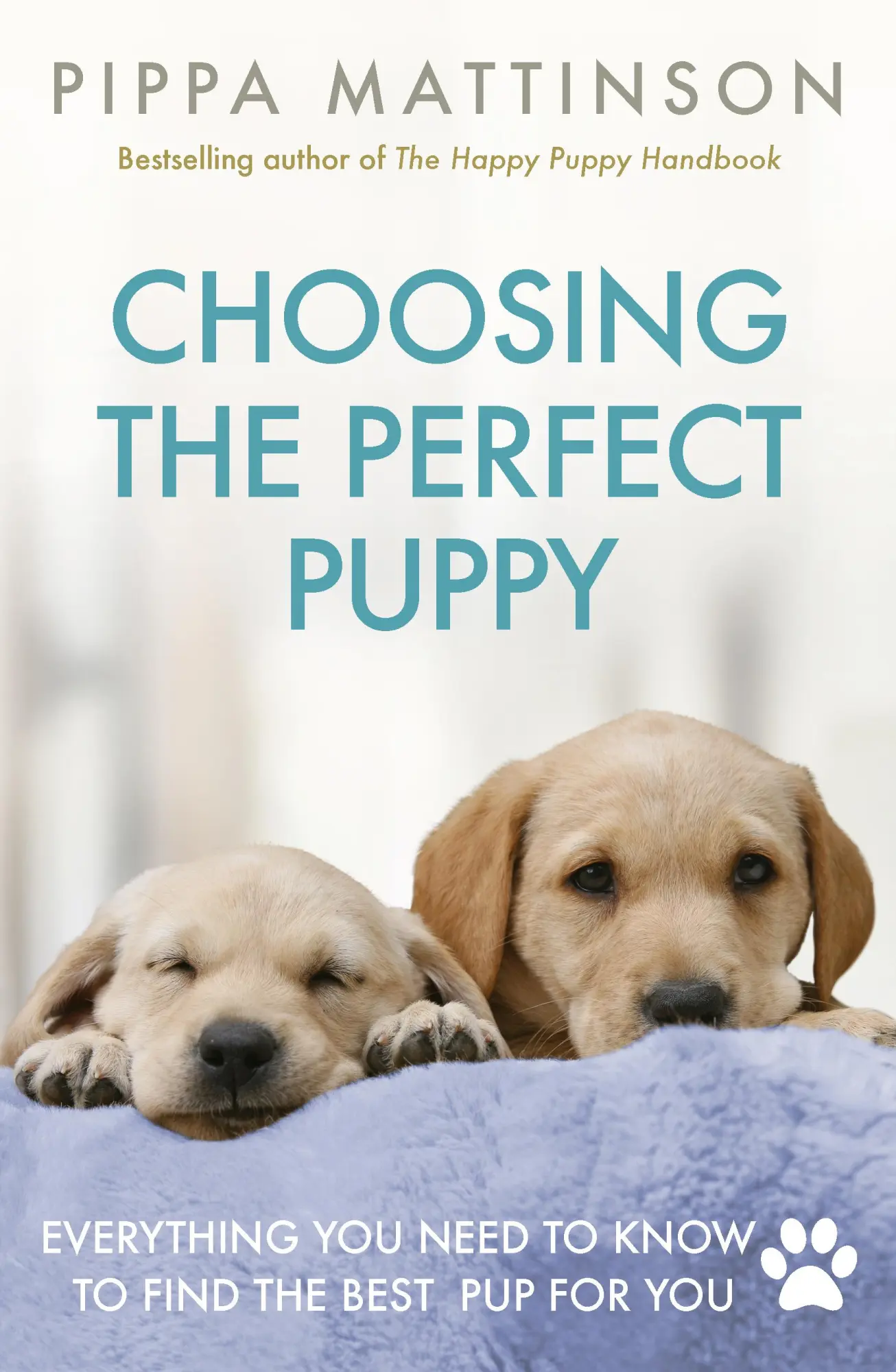 Cover: 9781785034374 | Choosing the Perfect Puppy | Pippa Mattinson | Taschenbuch | Englisch