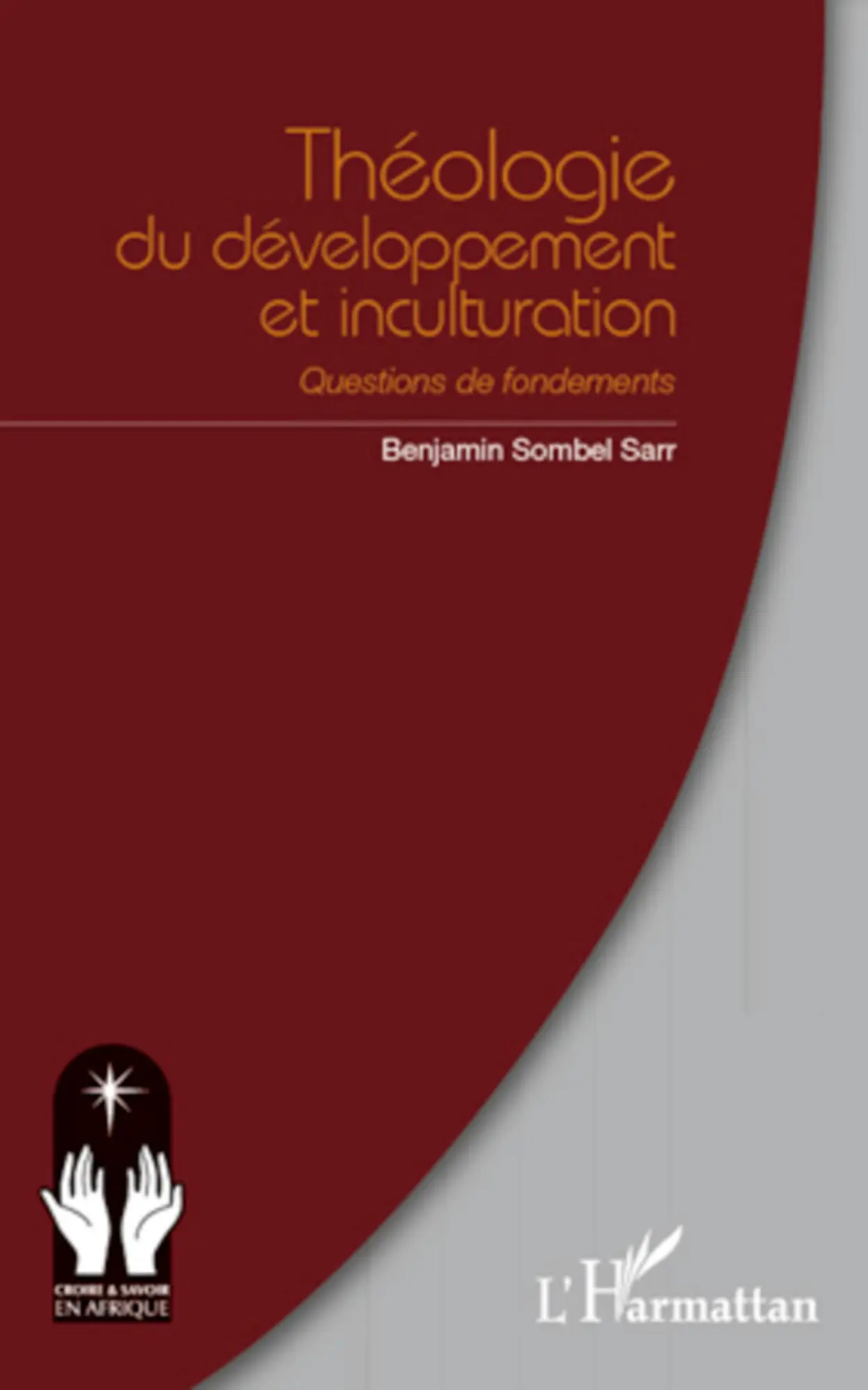 Cover: 9782296564374 | Théologie du développement et inculturation | Questions de fondements