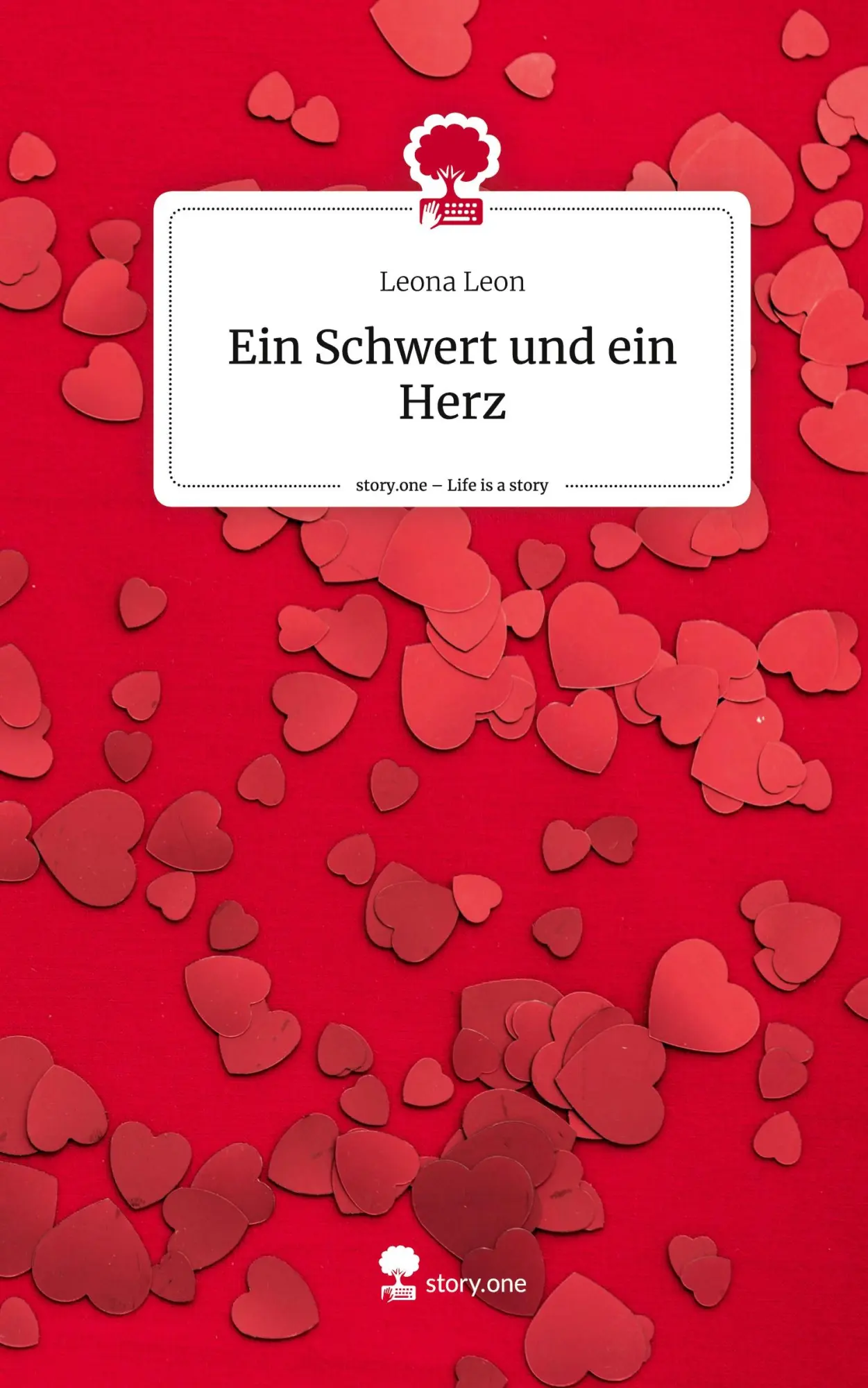 Cover: 9783711574374 | Ein Schwert und ein Herz. Life is a Story - story.one | Leona Leon