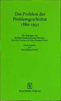 Cover: 9783892444374 | Das Problem der Problemgeschichte 1880-1932 | Otto G Oexle | Buch