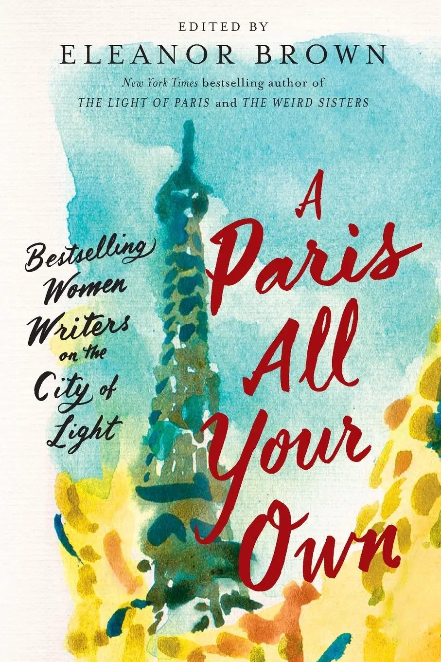 Cover: 9780399574474 | A Paris All Your Own | Bestselling Women Writers on the City of Light