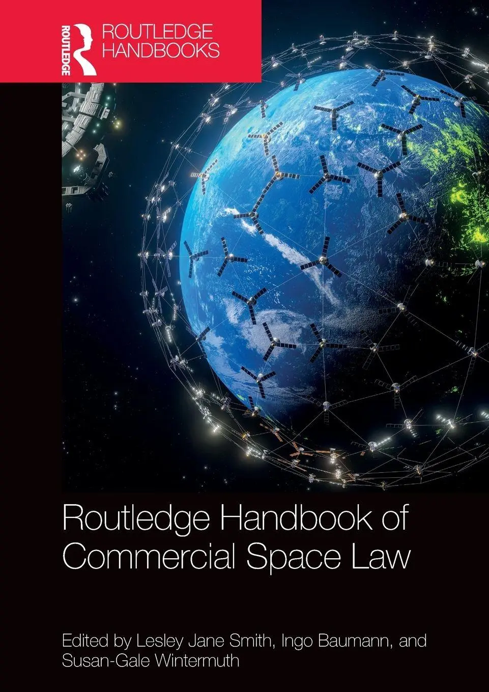 Cover: 9781032214474 | Routledge Handbook of Commercial Space Law | Lesley Jane Smith (u. a.)