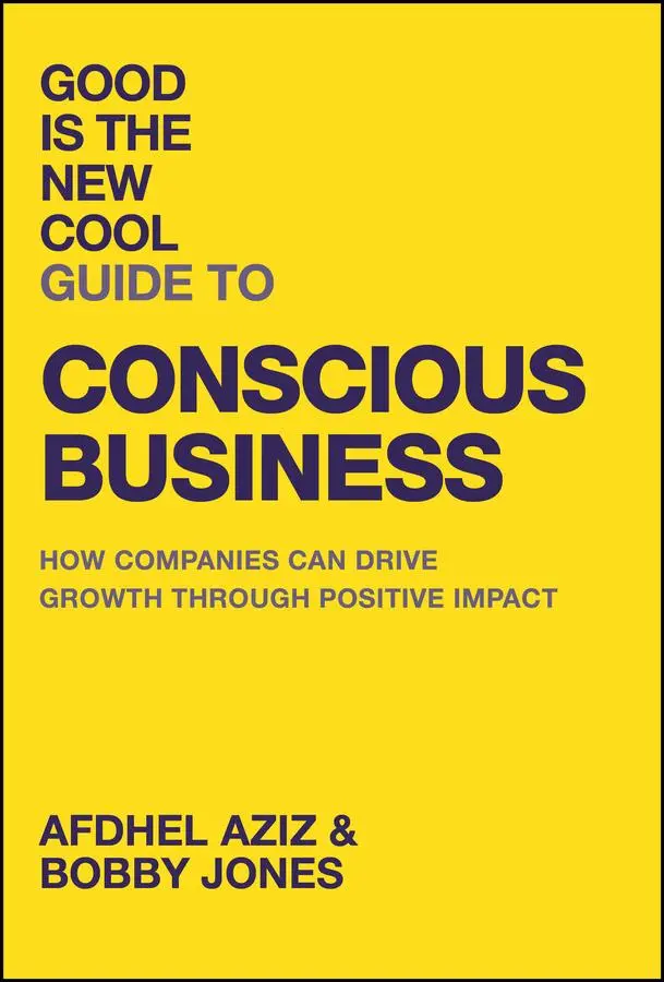 Cover: 9781394284474 | Good Is the New Cool Guide to Conscious Business -How Companies Can...