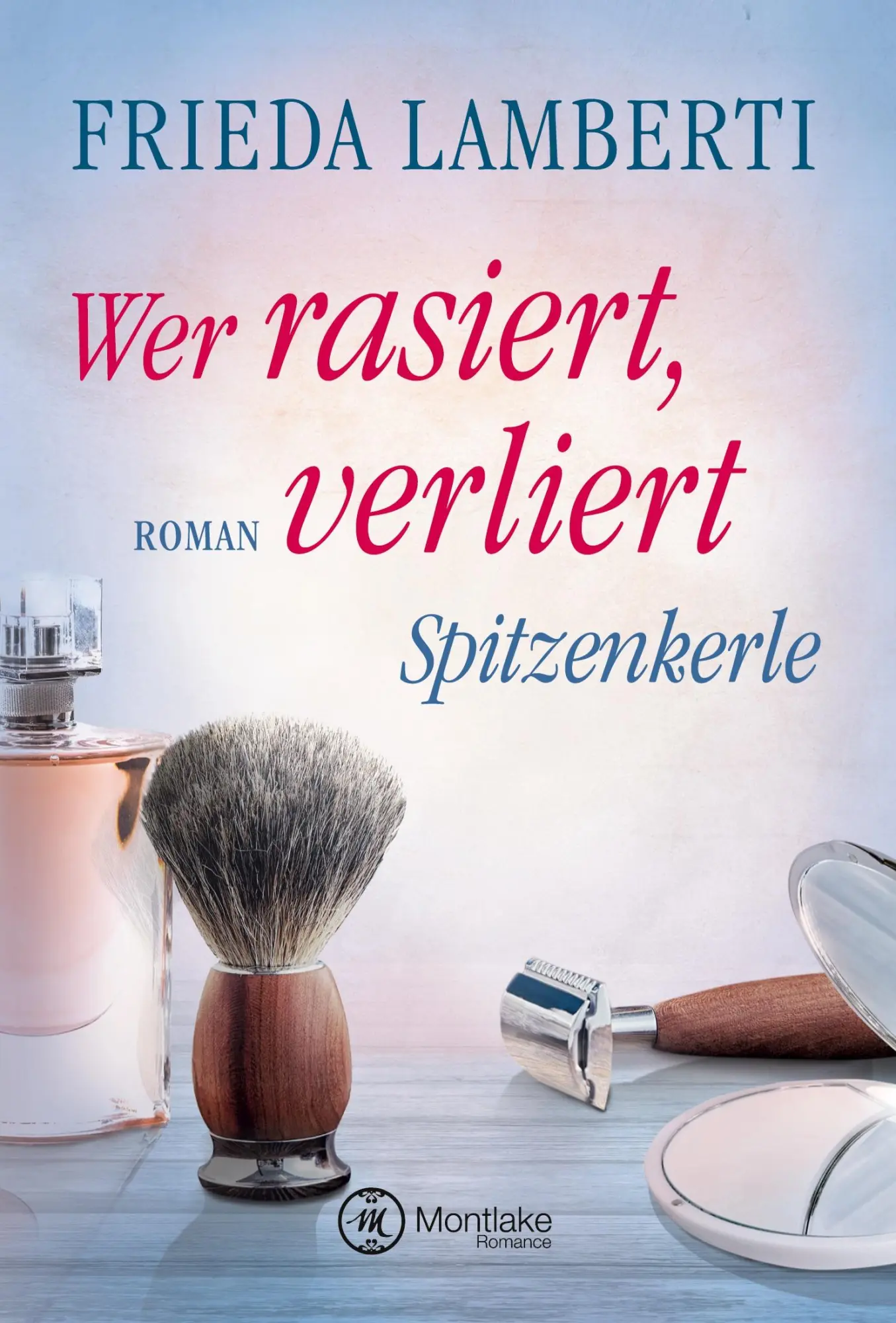 Cover: 9782919804474 | Spitzenkerle - Wer rasiert, verliert | Frieda Lamberti | Taschenbuch