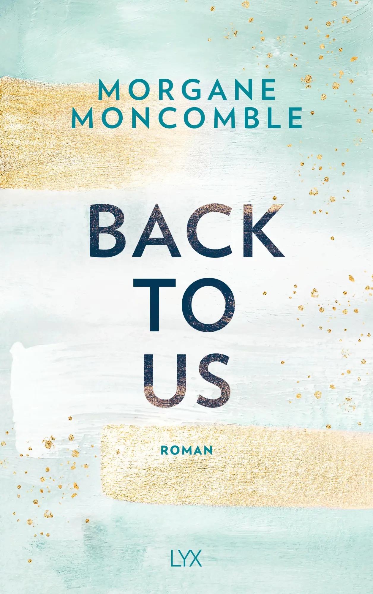 Cover: 9783736314474 | Back To Us | Morgane Moncomble | Taschenbuch | 496 S. | Deutsch | 2021
